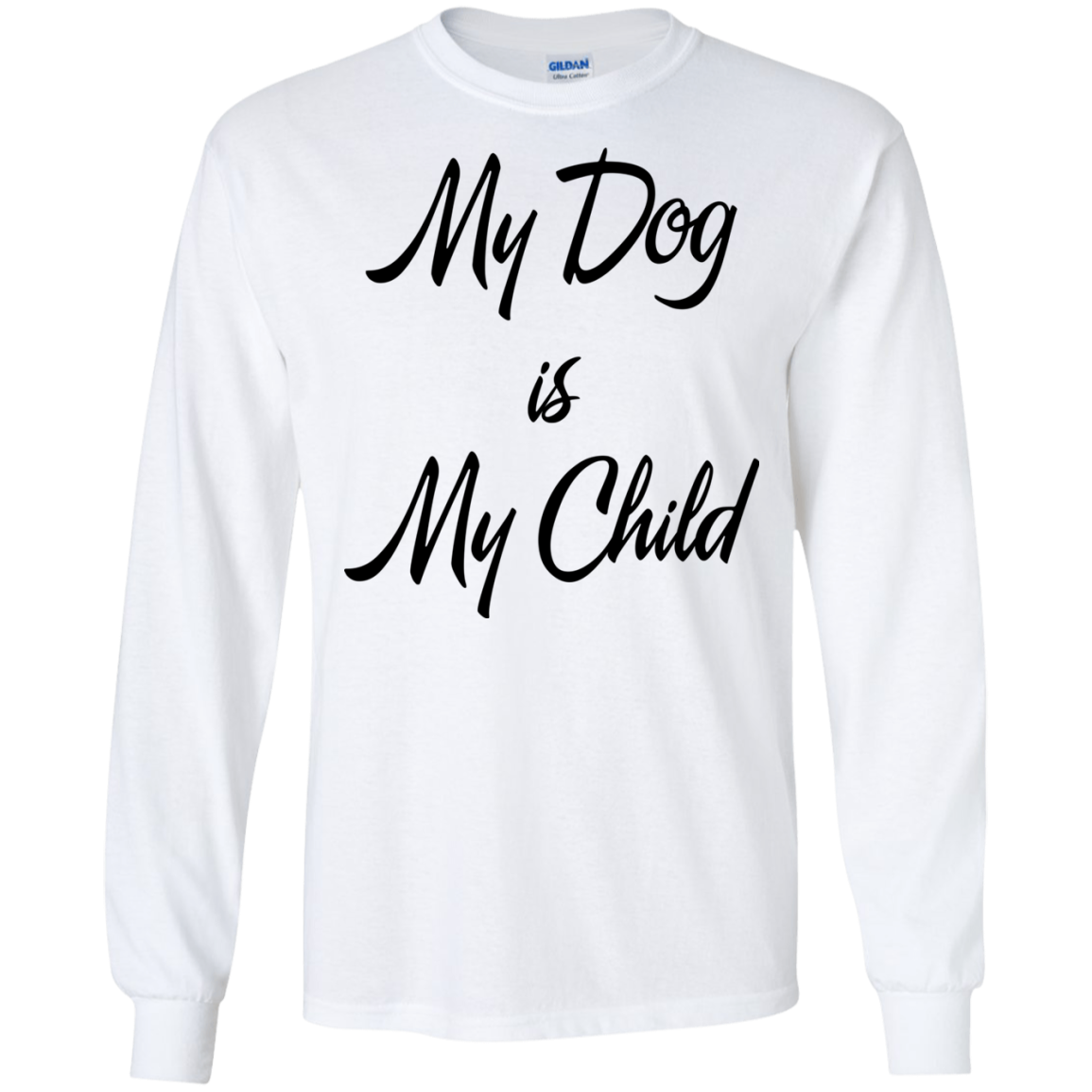 My Dog Is My Child Shirt, Hoodie, Tank - TeeDragons