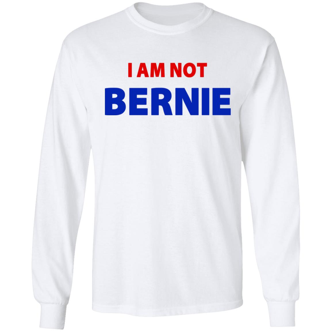 I Am Not Bernie Shirt