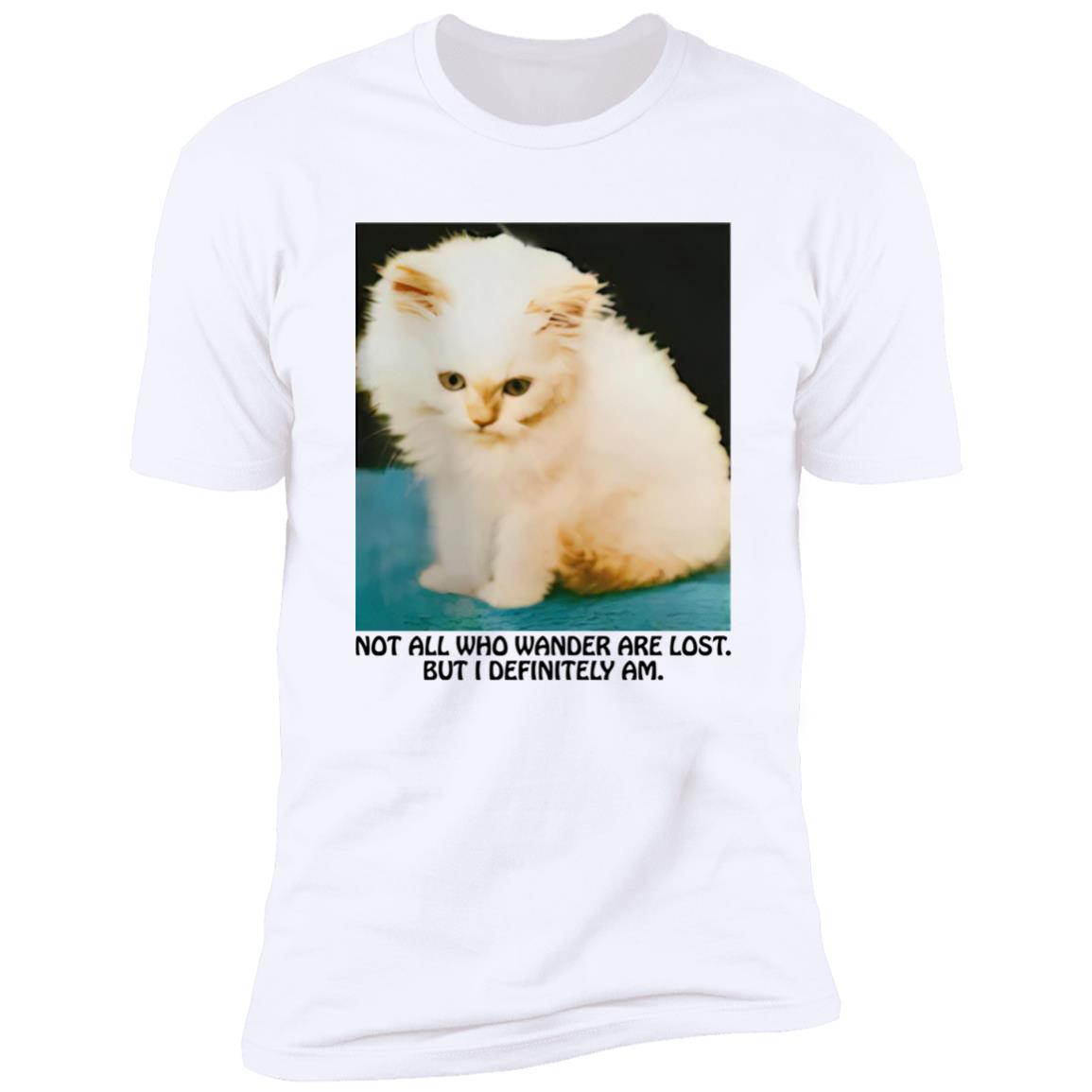 Not All Who Wander Are Lost But I Definitely Am Shirt