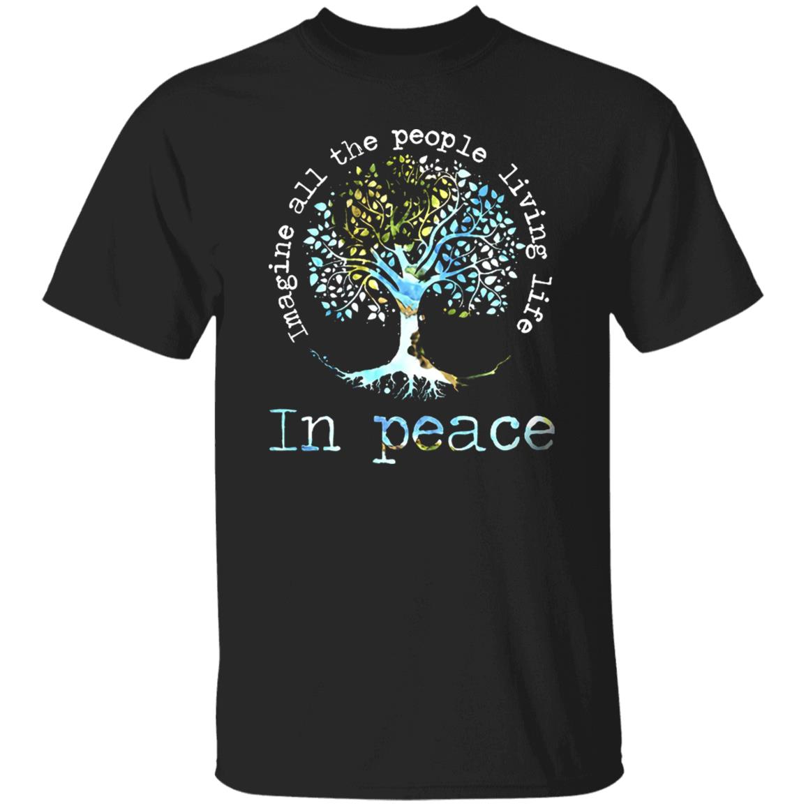 Imagine All People Living On The Tree Of Life Shirt
