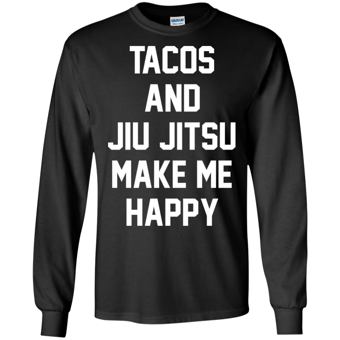 Tacos And Jiu Jitsu Make Me Happy Shirt, Hoodie - TeeDragons
