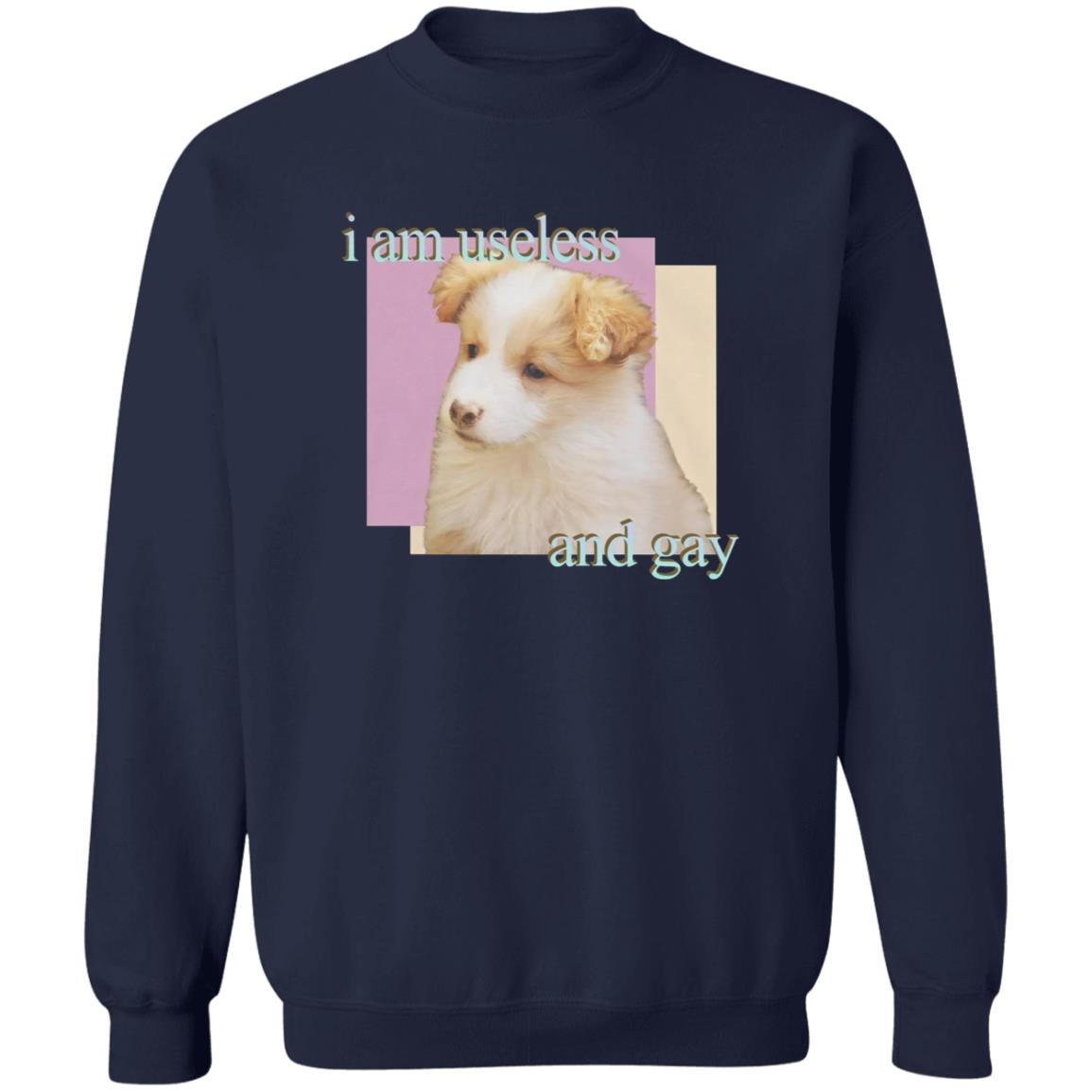 Dog I Am Useless And Gay Shirt