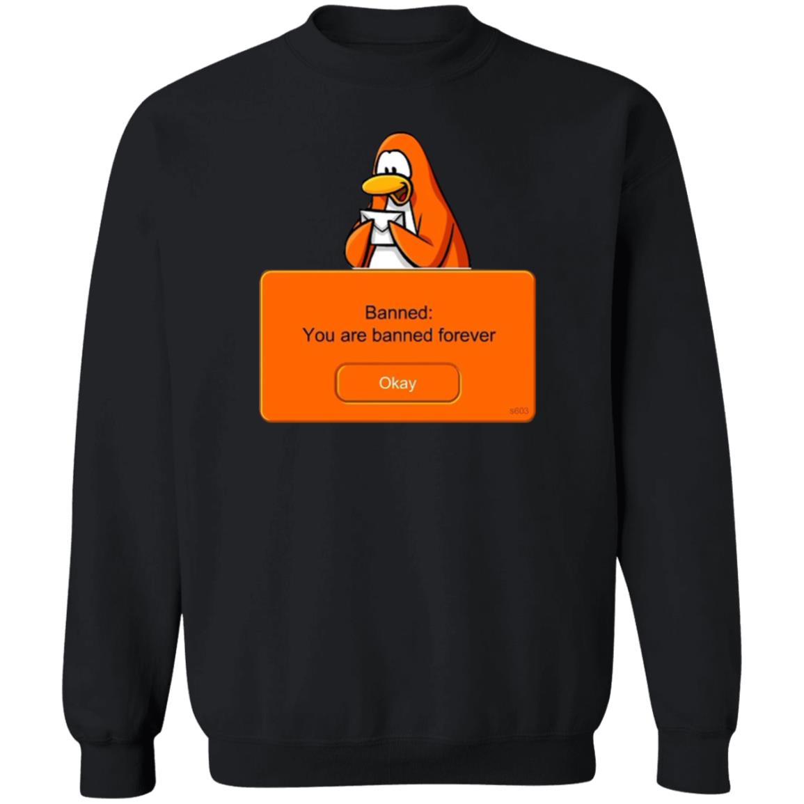 You are banned forever shirt