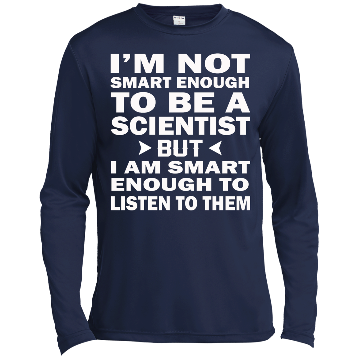 I'm Not Smart Enough To Be A Scientist But I Am Smart Enough To Listen Them Shirt - TeeDragons