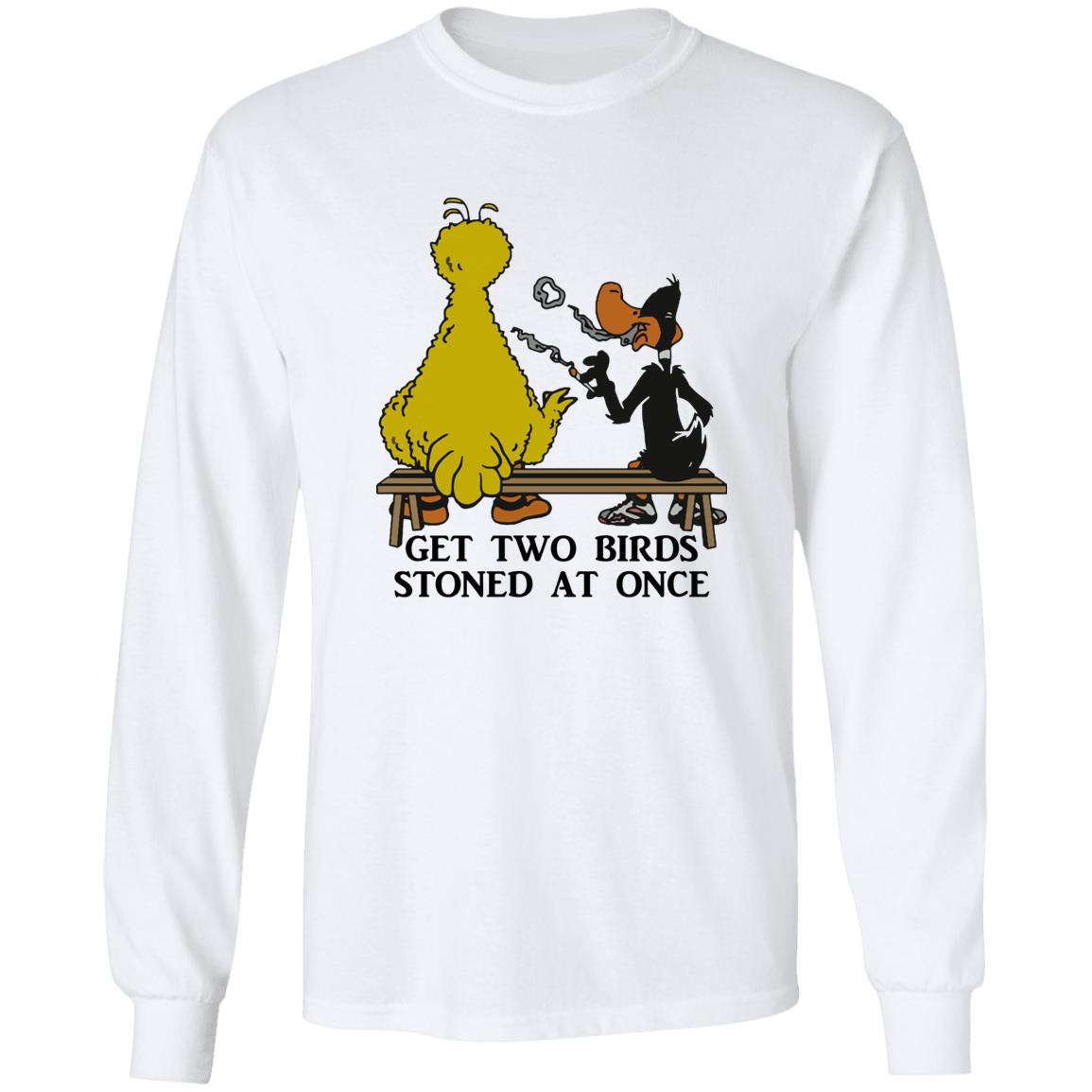 Get Two Birds Stoned At Once Shirt
