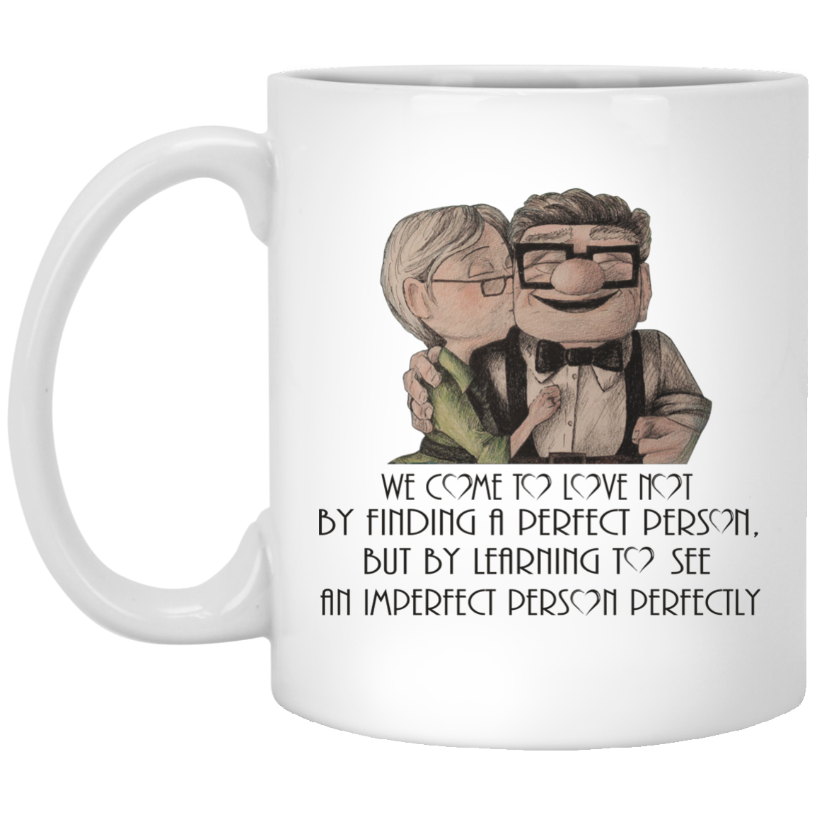 We Come To Love By An Imperfect Person Perfectly Mugs - TeeDragons