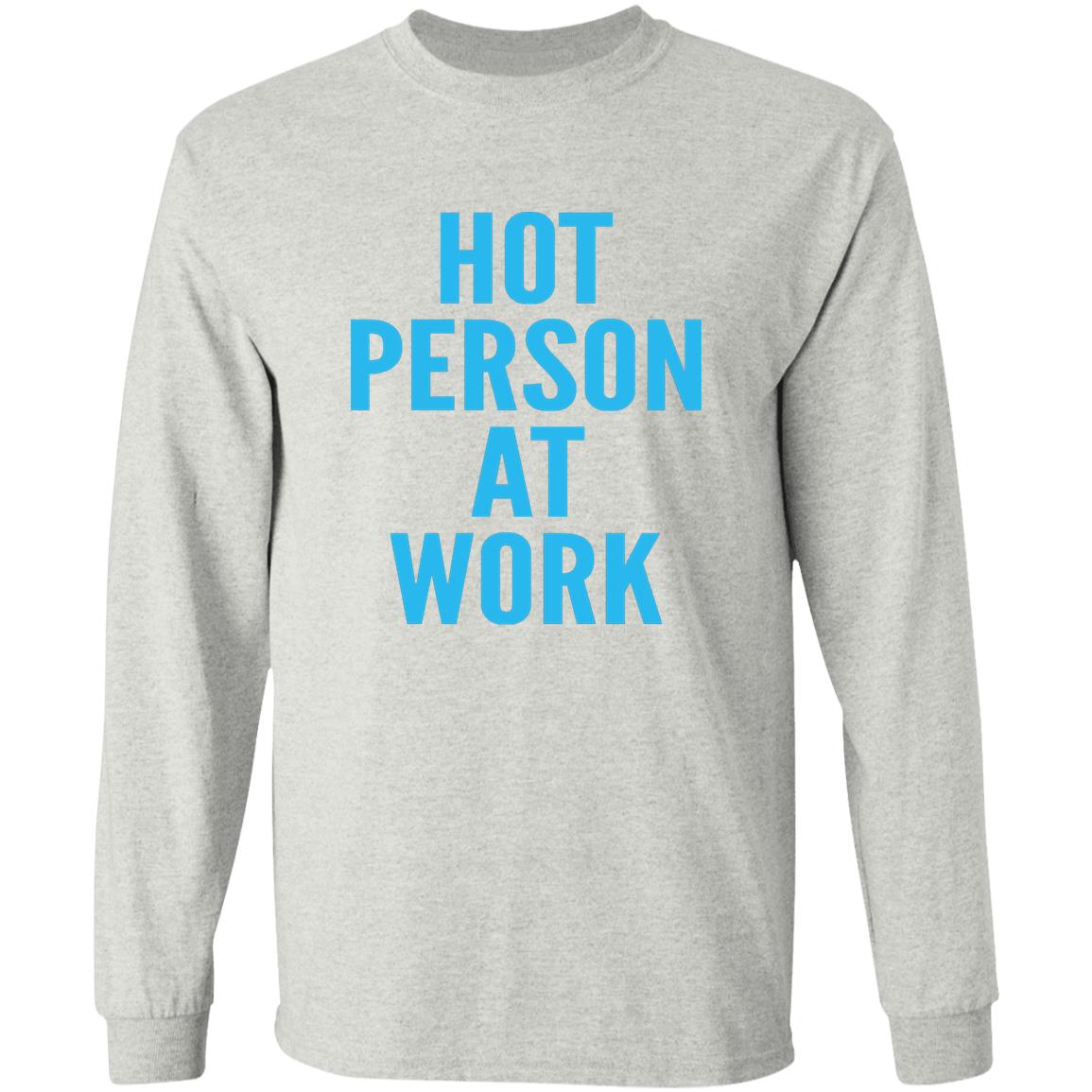 Hot Person At Work Shirt