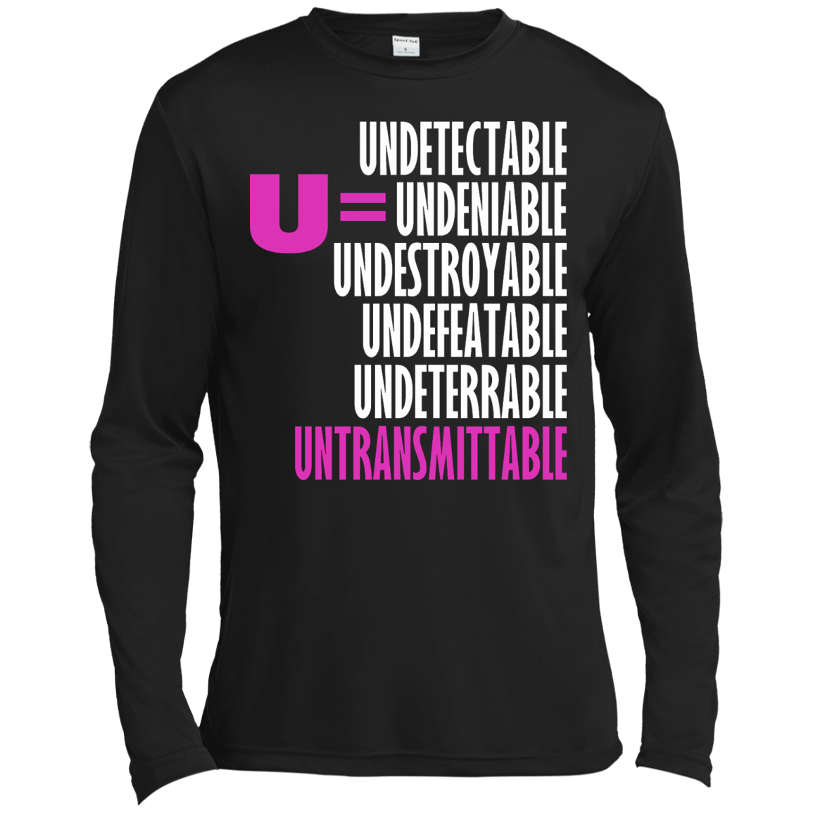 Undetectable - Undeniable - Undestroyable - Undefeatable - Undeterrable - Untransmittable T-Shirt - TeeDragons