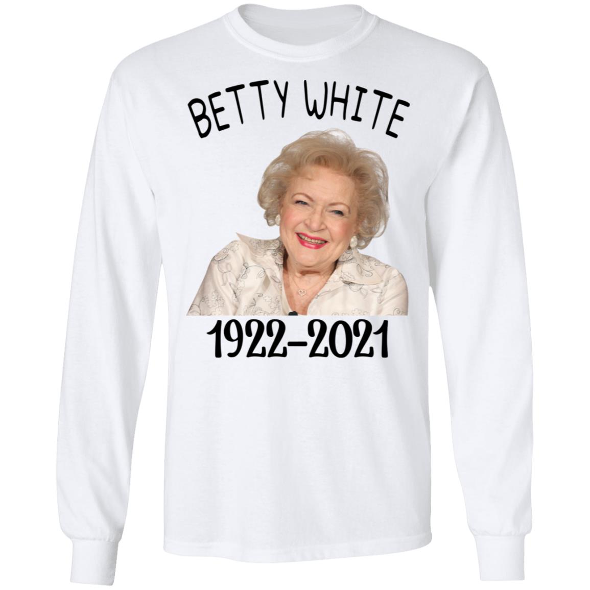 Betty White 1922 - 2021 Shirt