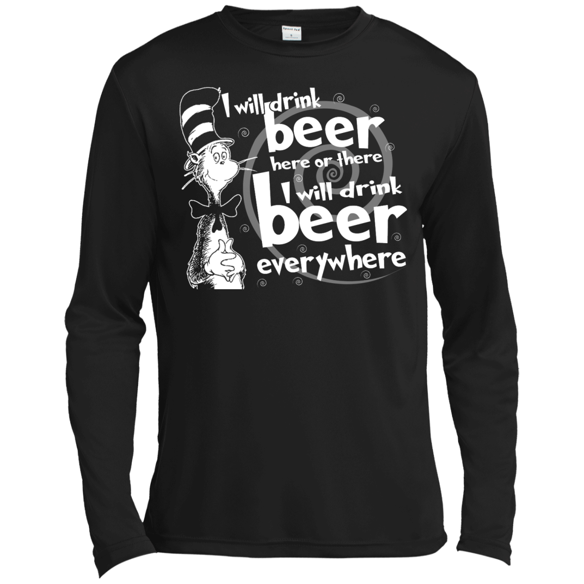 I Will Drink Beer Here Or There I Will Drink Beer Everywhere Shirt, Hoodie - TeeDragons
