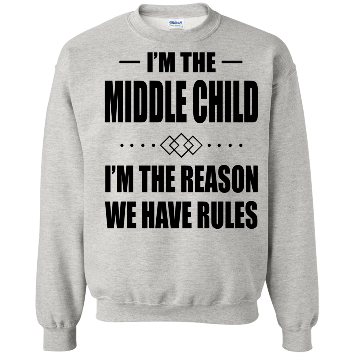 I'm The Middle Child - I'm The Reason We Have Rules T-shirt - TeeDragons