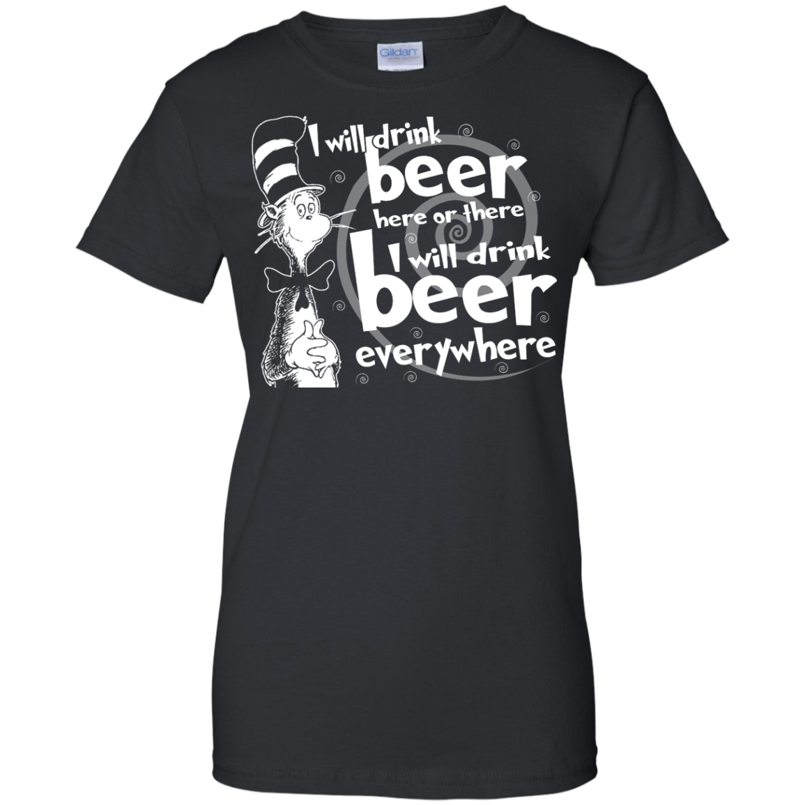 I Will Drink Beer Here Or There I Will Drink Beer Everywhere Shirt, Hoodie - TeeDragons