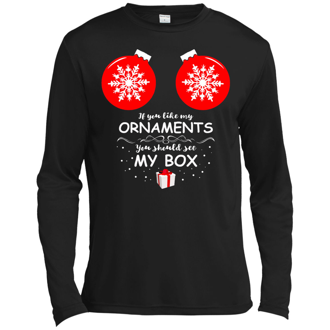 If You Like My Ornaments You Should See My Box Sweatshirt, Shirt - TeeDragons