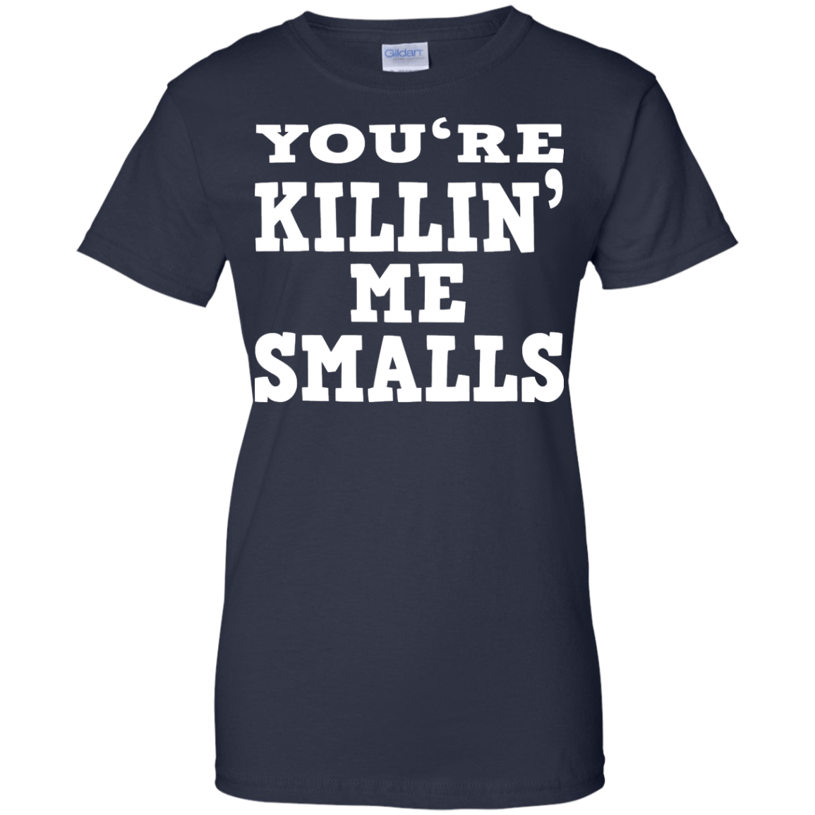 Mother - You're Killin' Me Smalls Shirt, Hoodie, Tank - TeeDragons