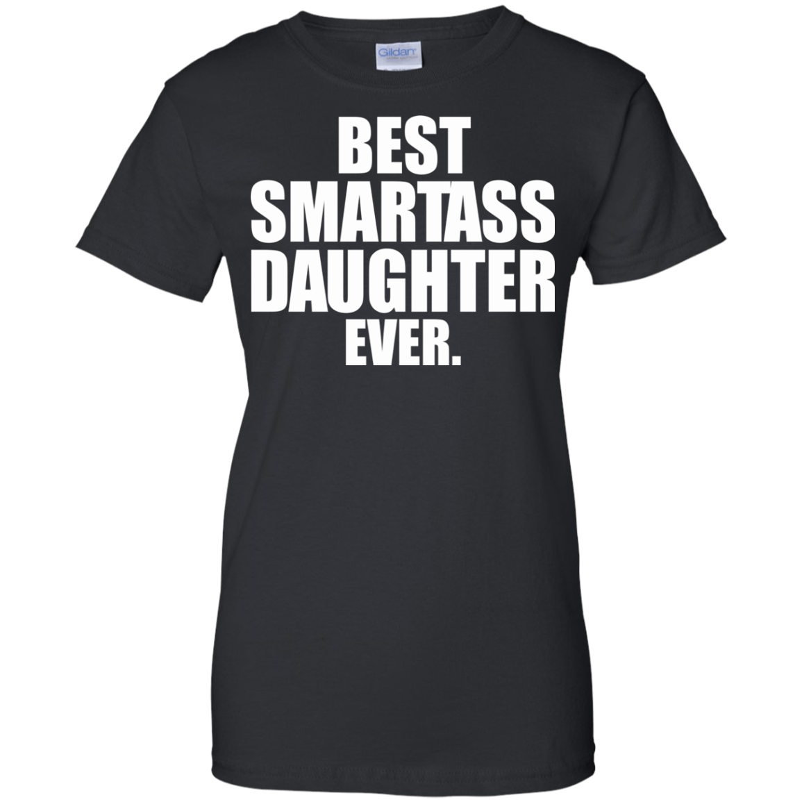 Best Smartass Daughter Ever Shirt, Hoodie, Tank - TeeDragons