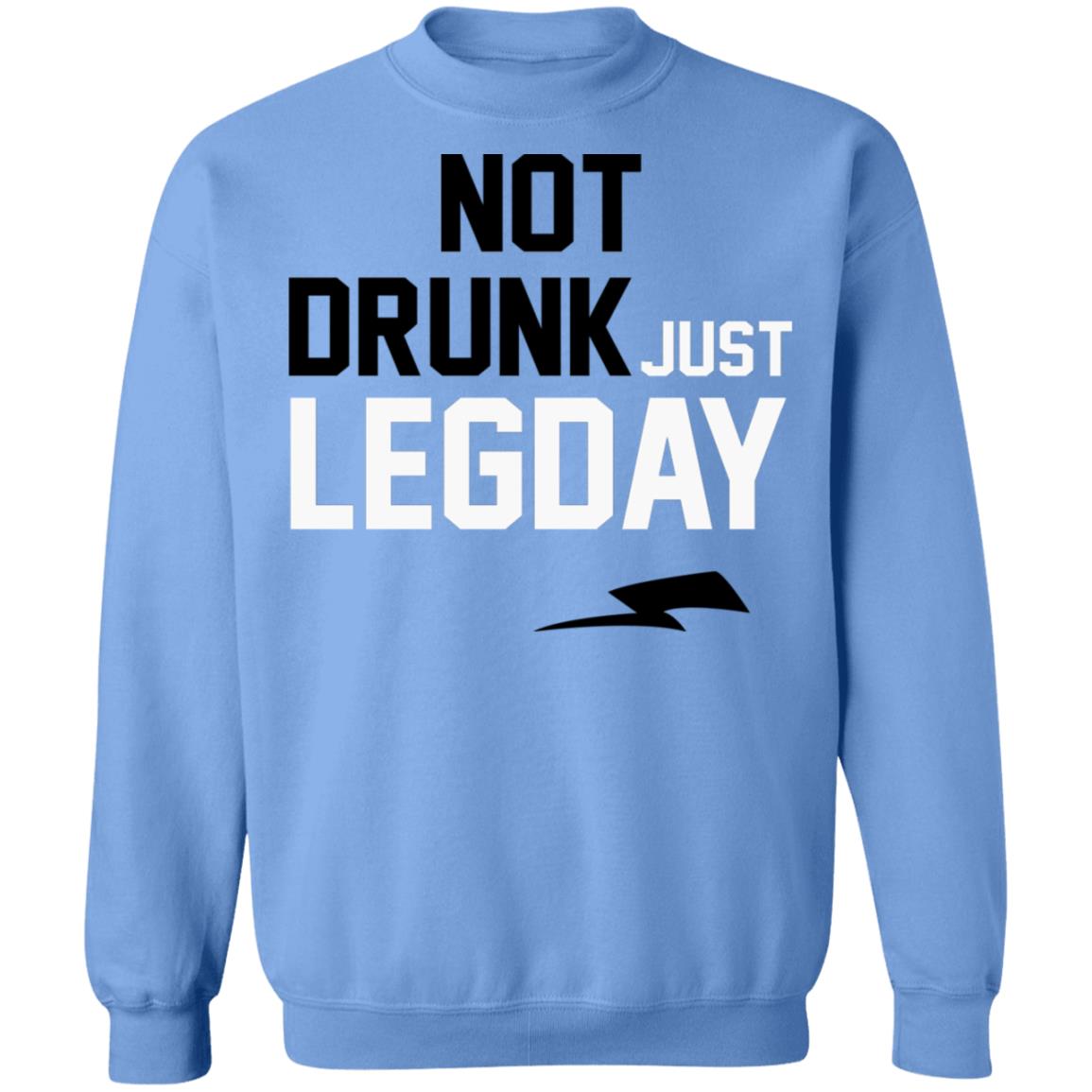 Not drunk just legday shirt