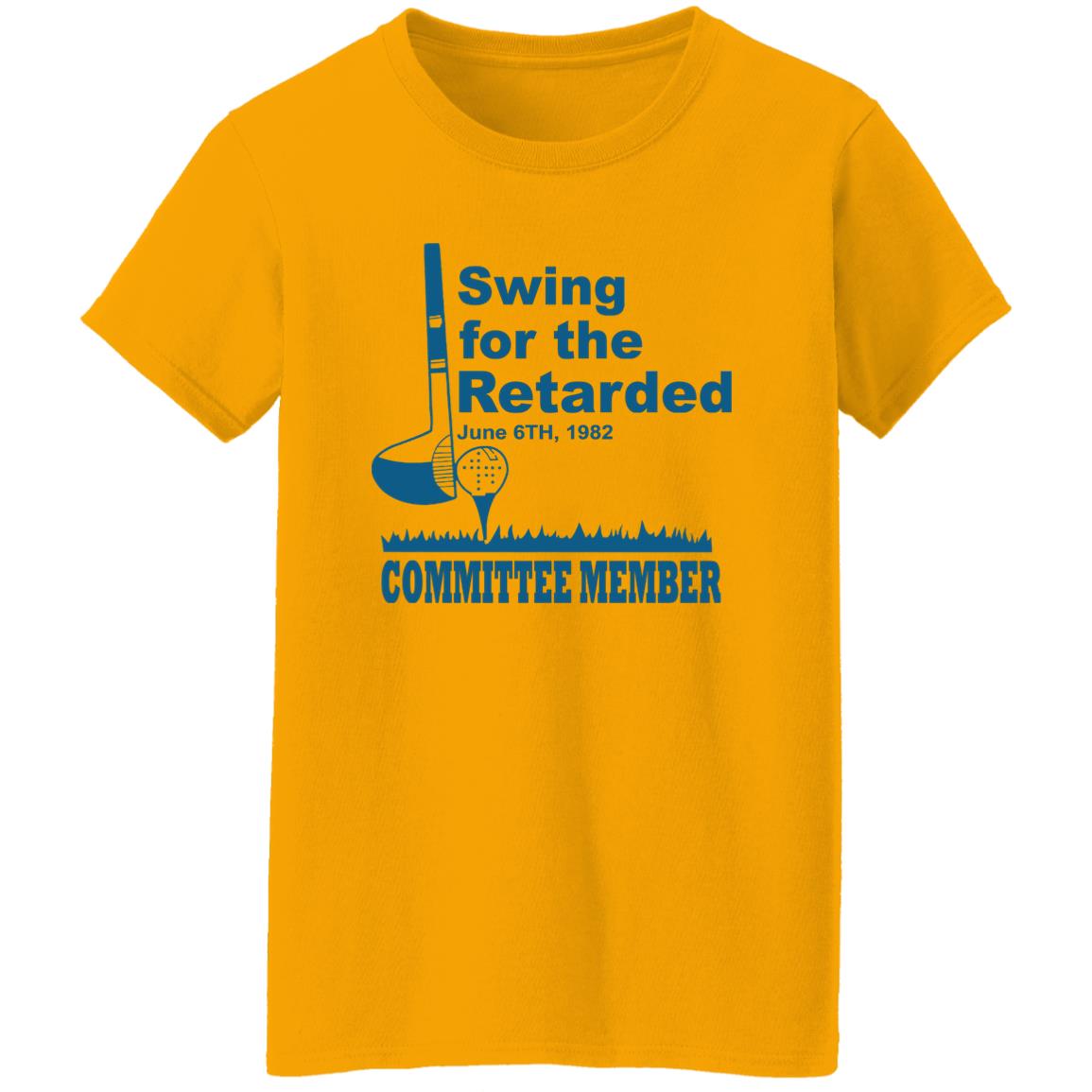 Swing For The Retarded June 6th 1982 Committee Member Shirt