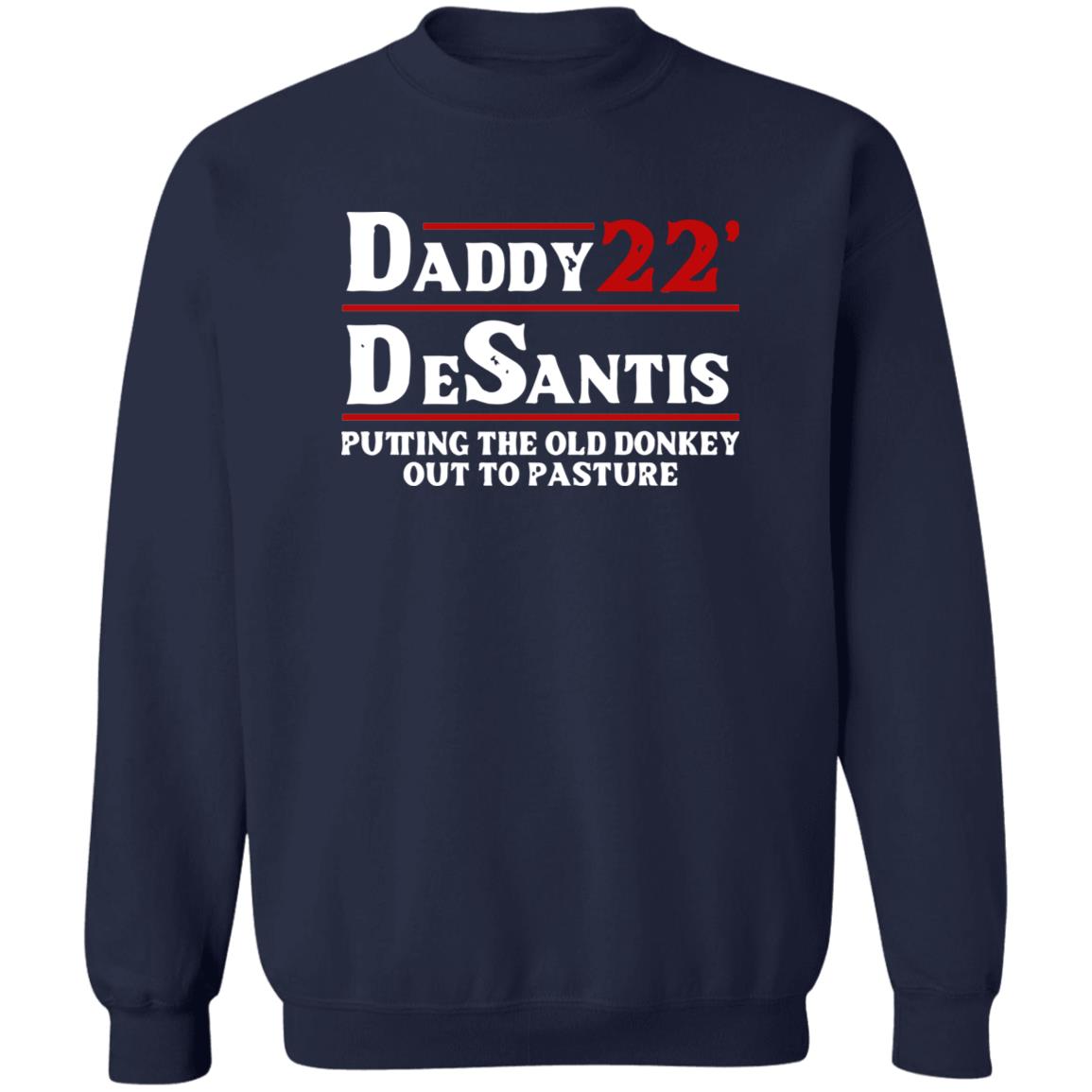 Daddy Desantis Putting The Old Donkey Out To Pasture Shirt