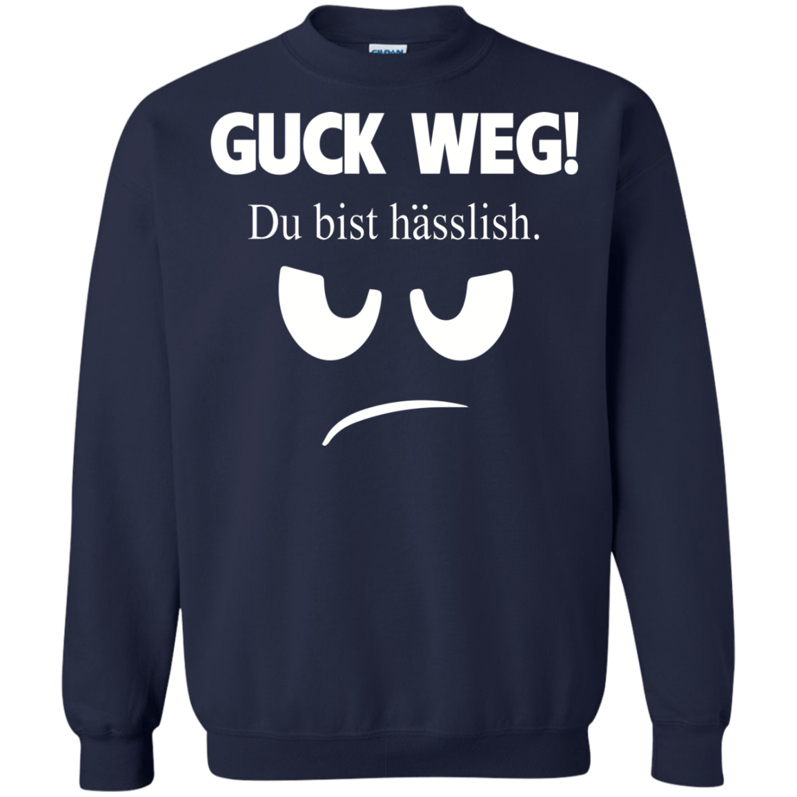 Guck Weg Du Bist Hasslish Shirt, Hoodie, Tank - TeeDragons