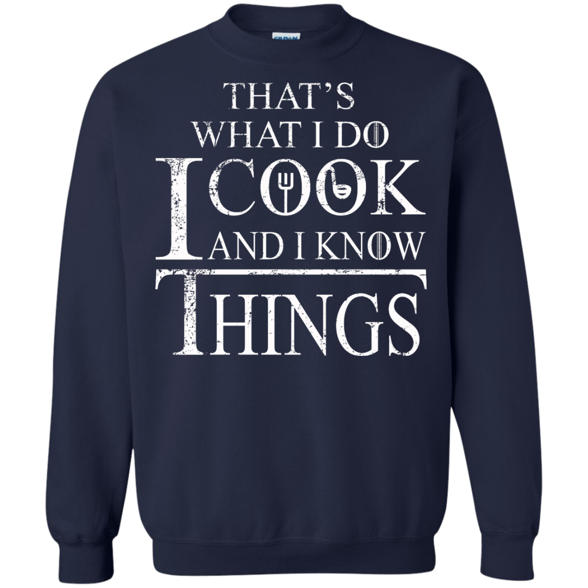 That's What I Do I Cook And I Know Things Shirt, Hoodie, Tank - TeeDragons