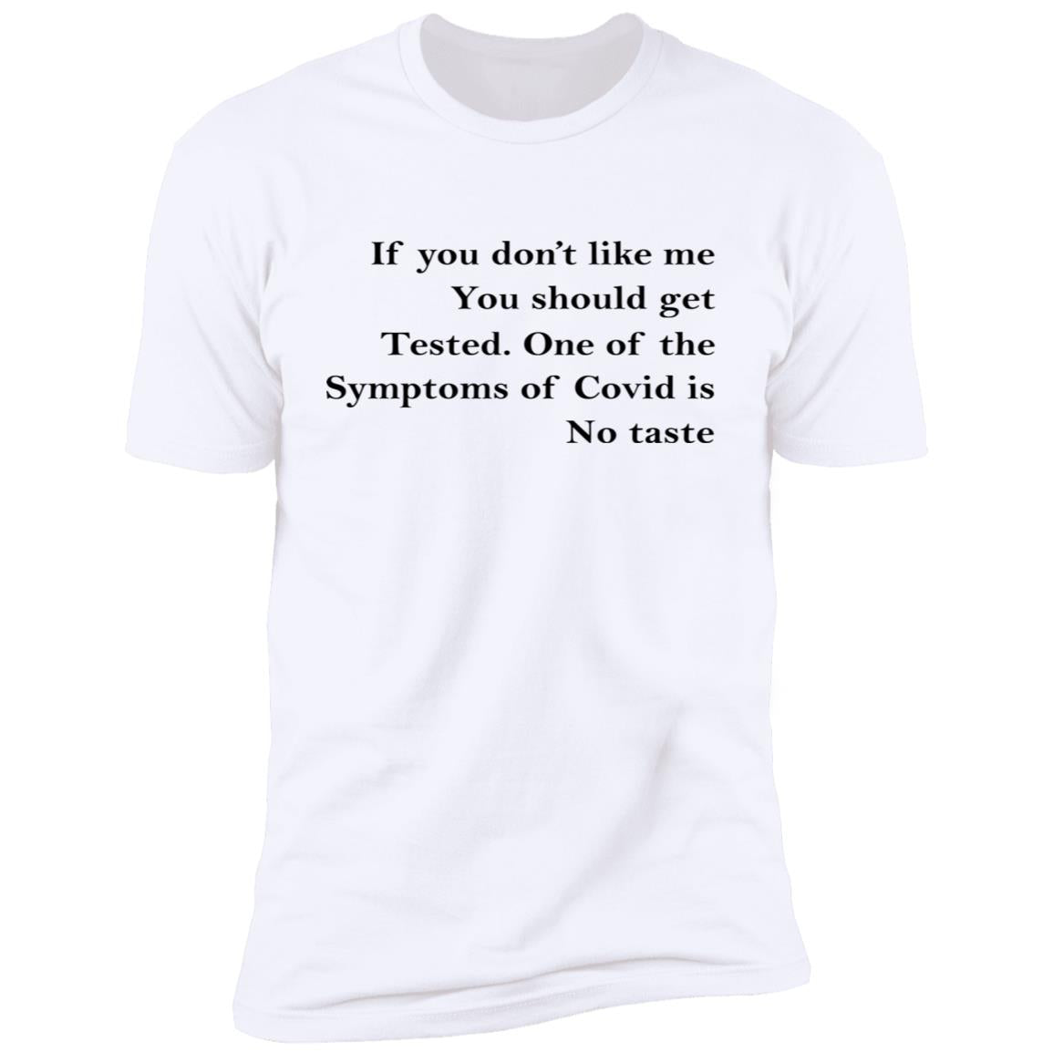 If You Don't Like Me You Should Get Tested Shirt