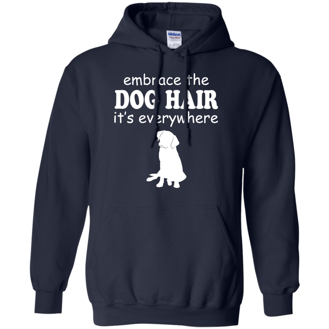 Embrace The Dog Hair It's Everywhere Shirt, Hoodie, Tank - TeeDragons