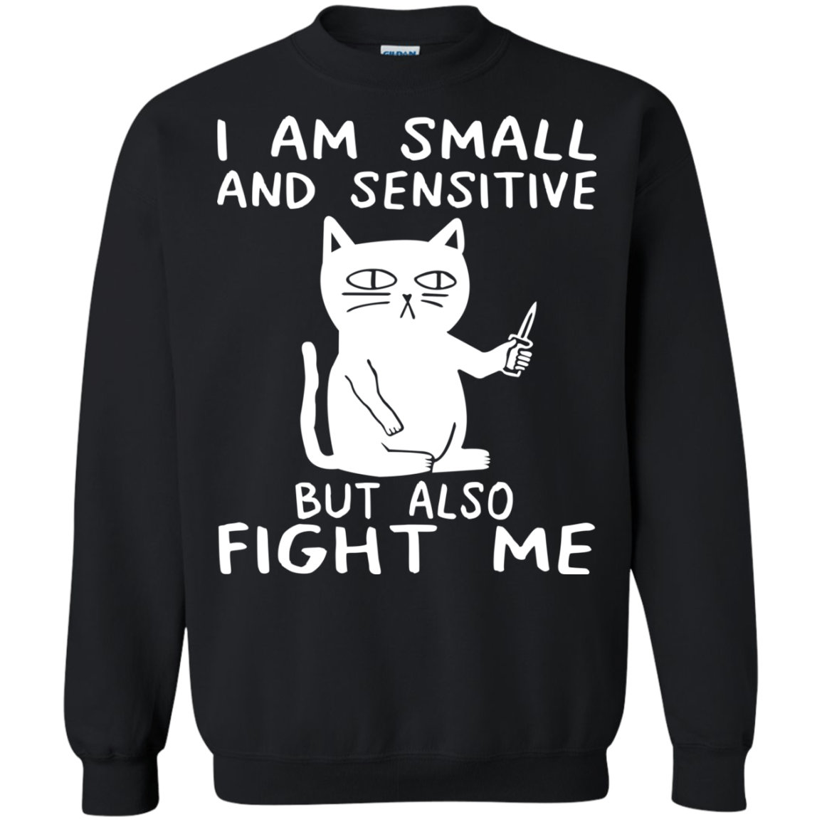 Cat - I Am Small And Sensitive But Also Fight Me Shirt - TeeDragons