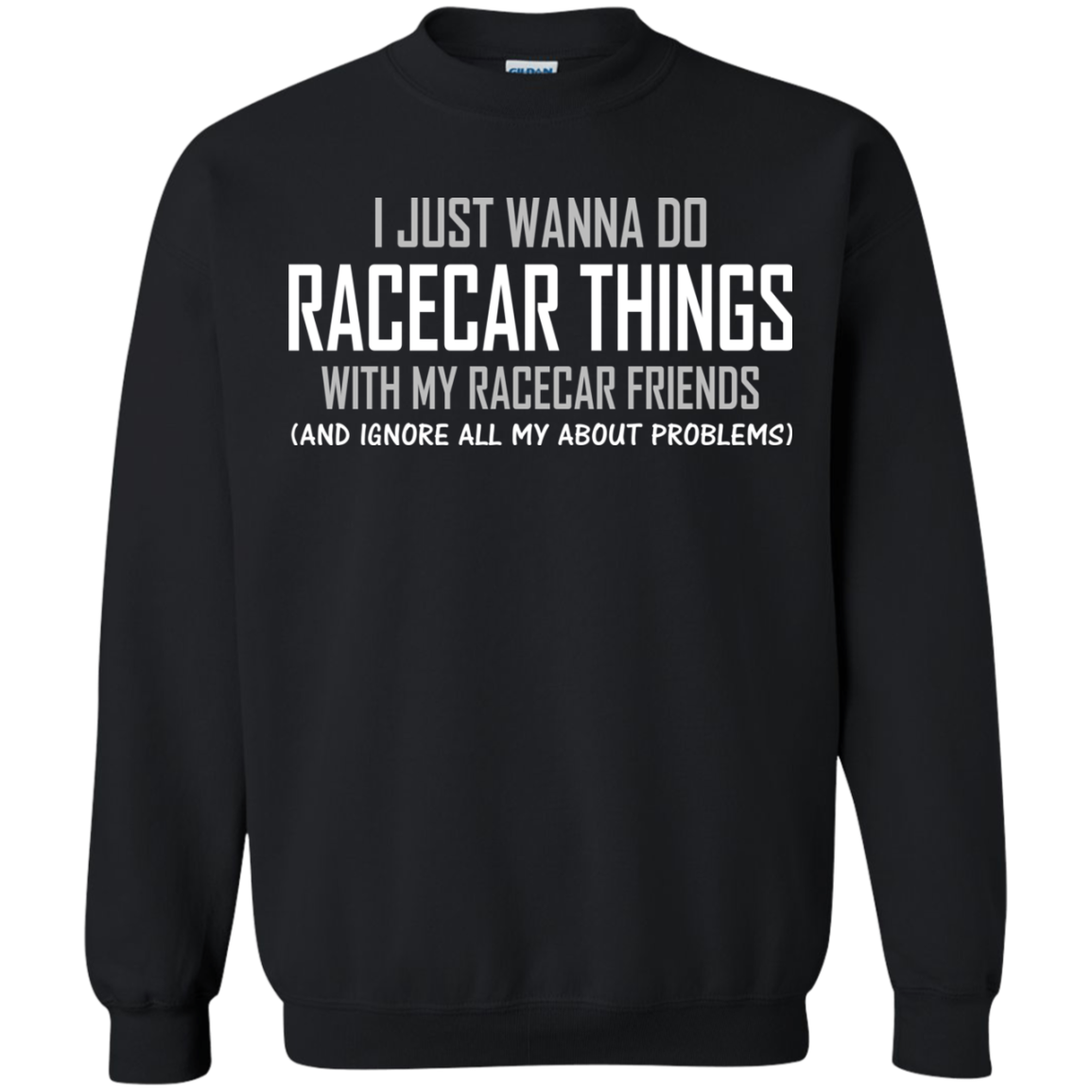 I Just Wanna Do Racecar Things Shirt, Hoodie, Tank - TeeDragons