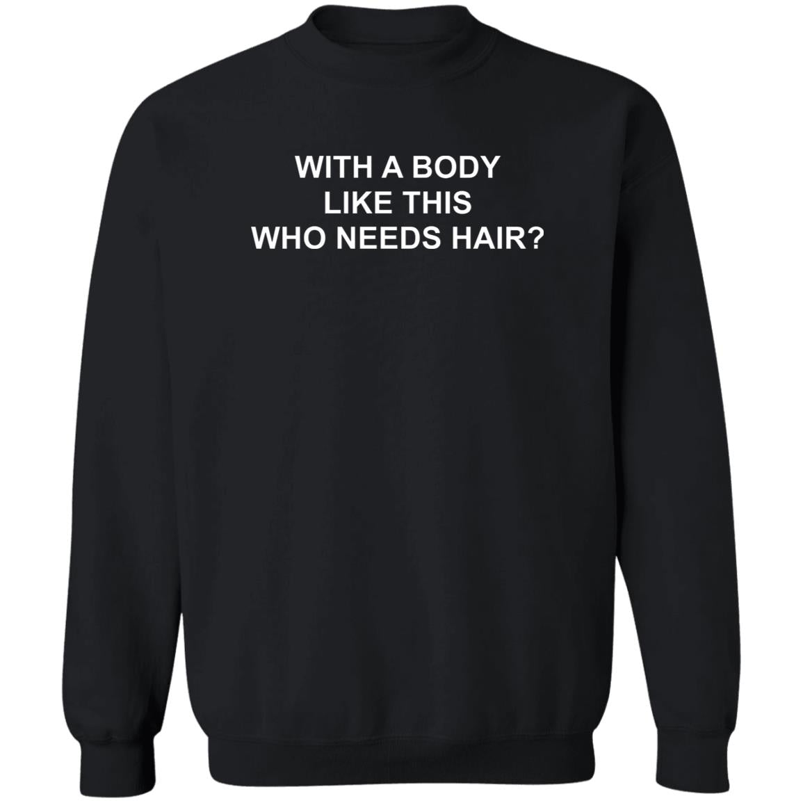 With A Body Like This Who Needs Hair Shirt