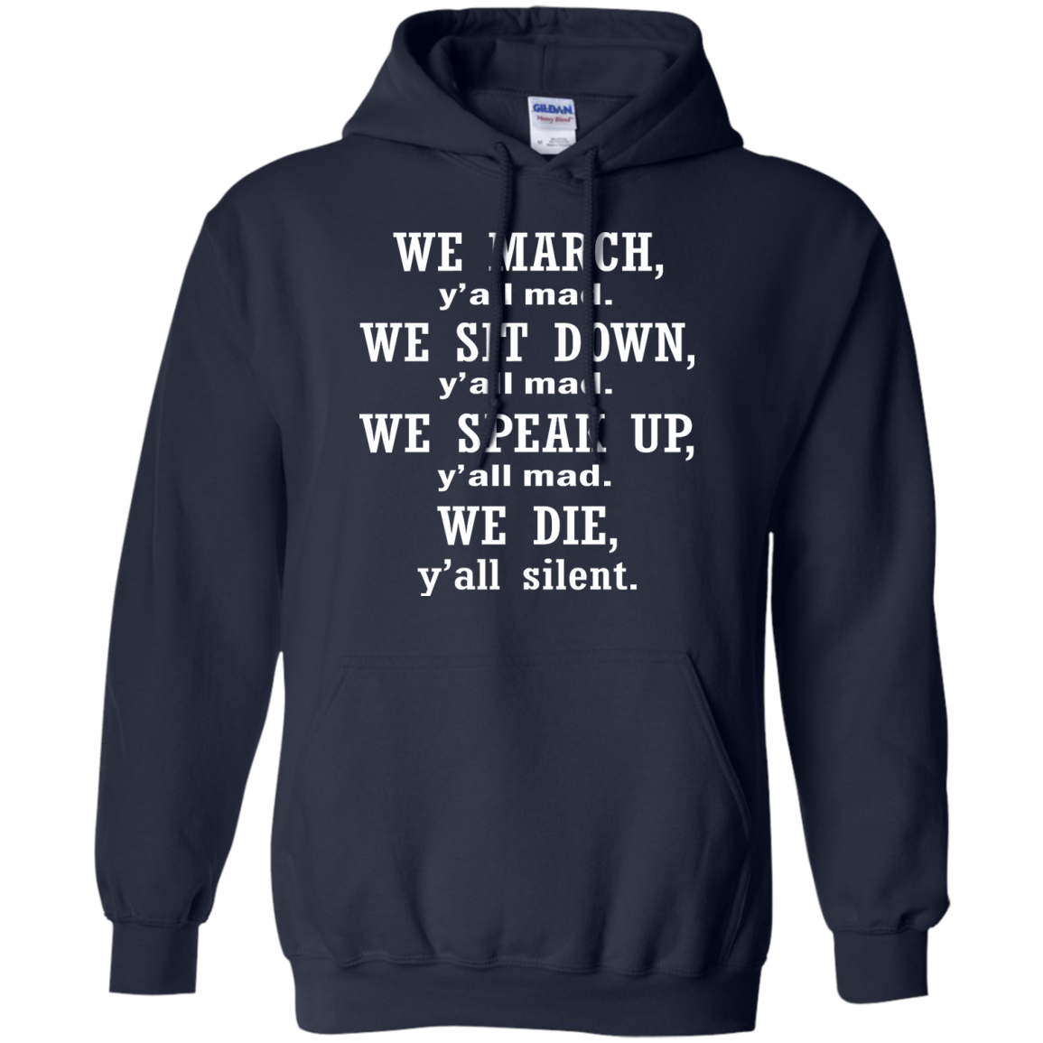 We March, Y'all Mad. We Die, Y'all Silent Shirt, Hoodie, Tank - TeeDragons