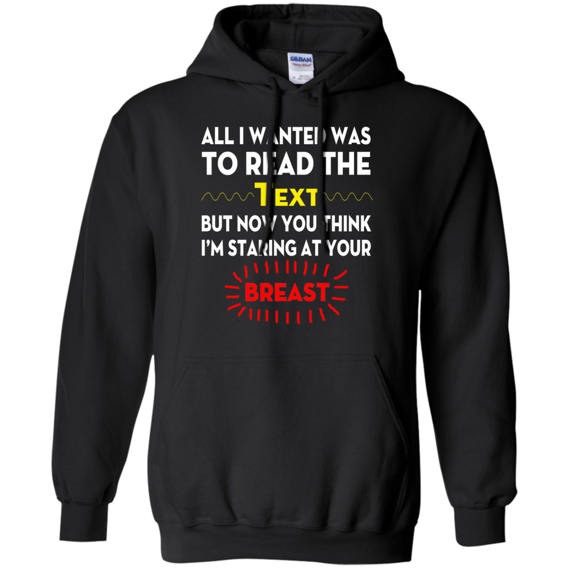 All I Wanted To Read The Text But Now You Think I'm Staring At Your Breast T-Shirt - TeeDragons