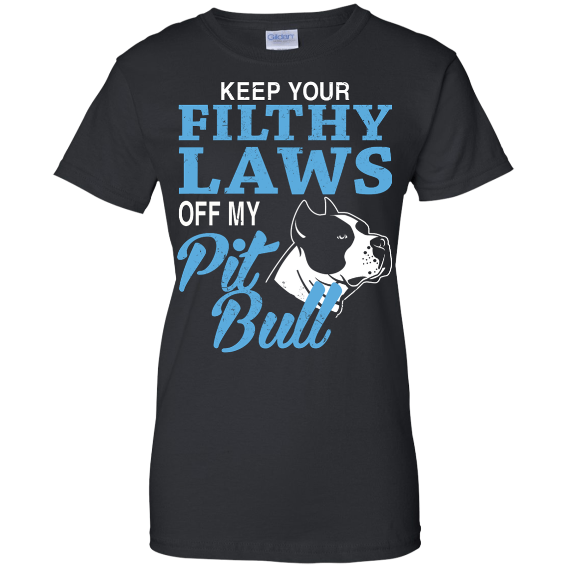 Keep Your Filthy Laws Off My Pitbull Shirt, Hoodie - TeeDragons