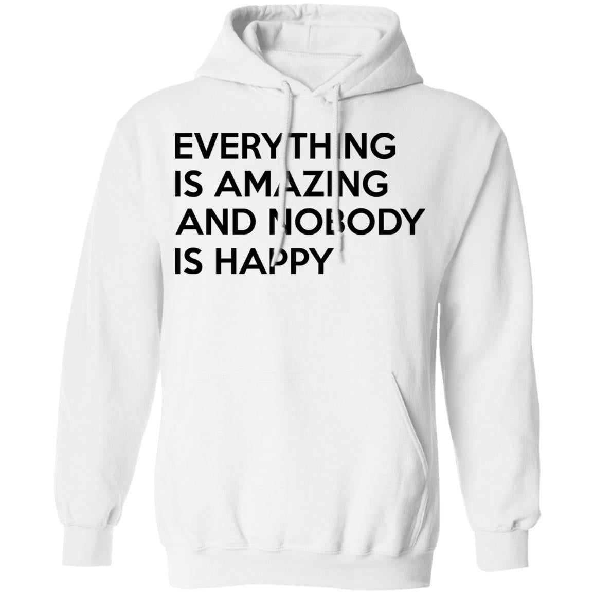 Everything Is Amazing And Nobody Is Happy Shirt