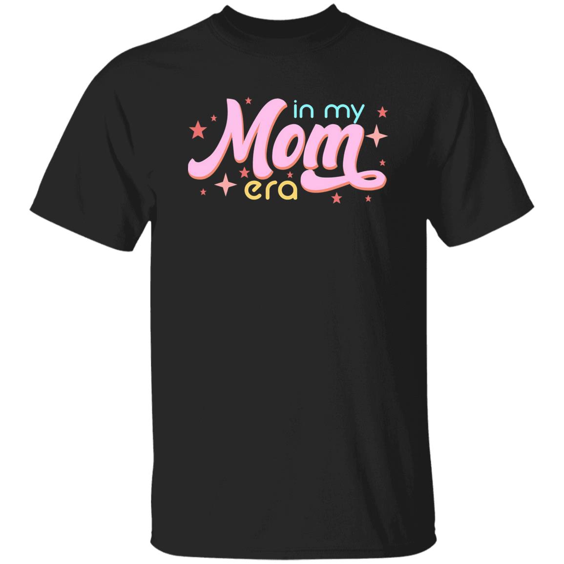 In My Mom Era Shirt