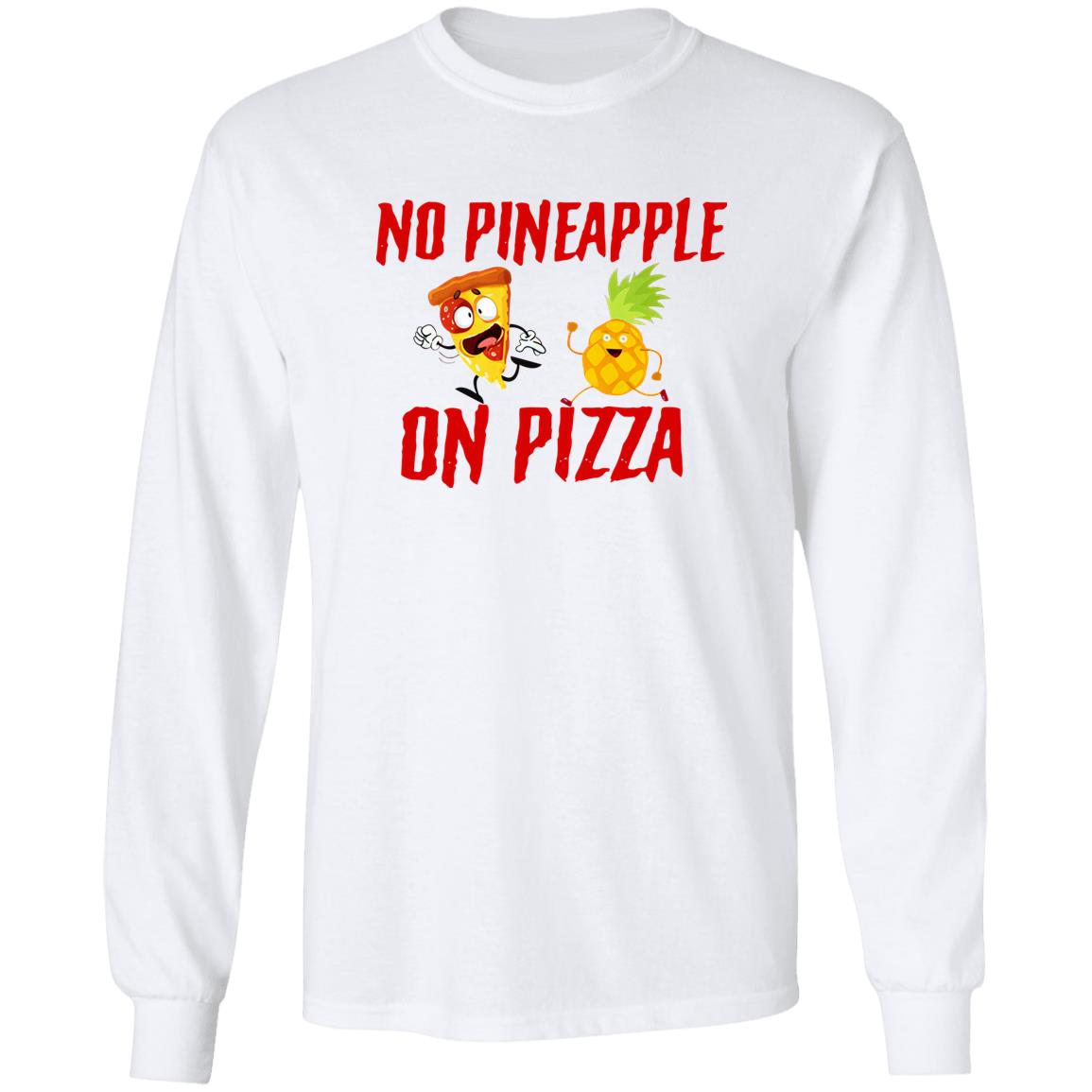 No Pineapple On Pizza Shirt - TeeDragons