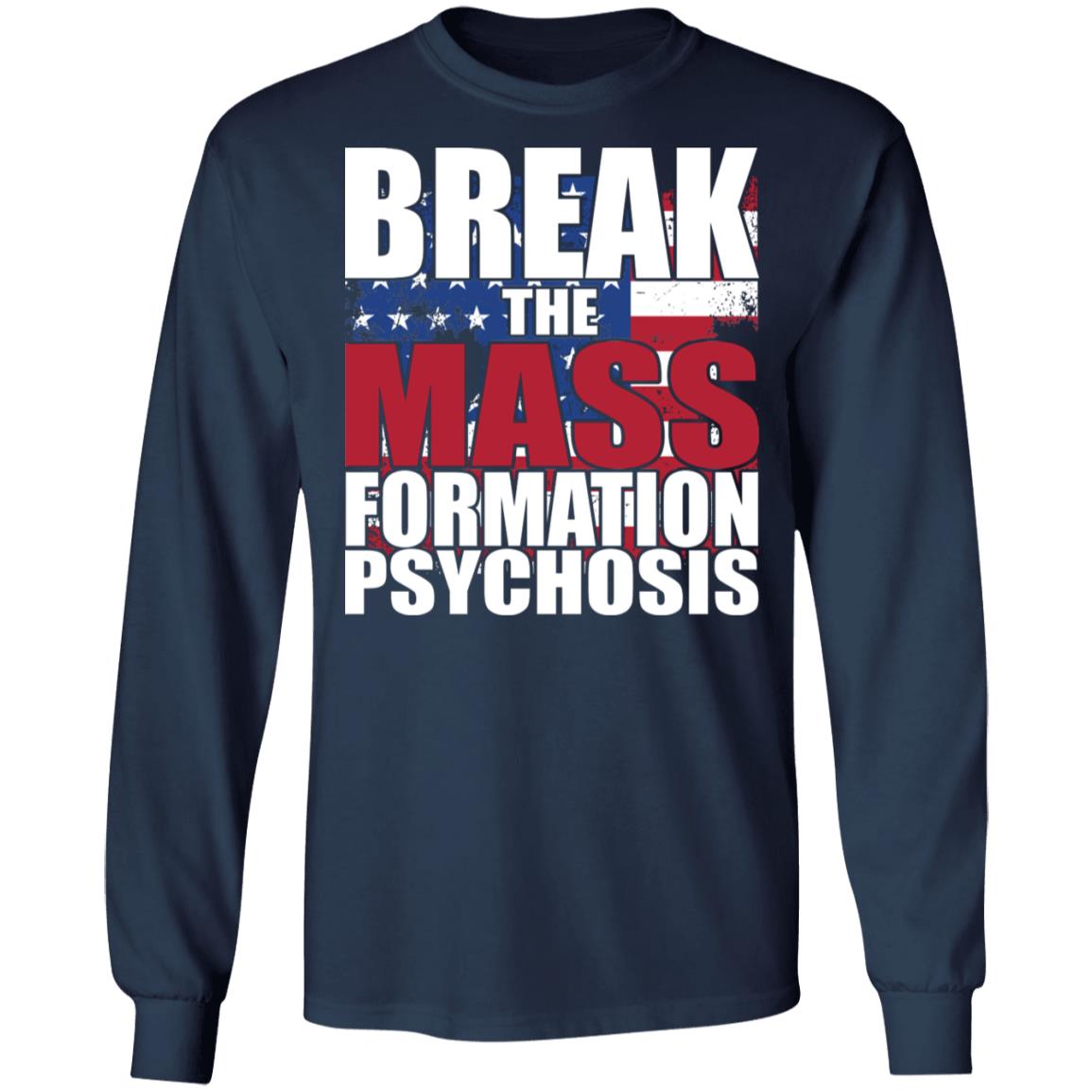 Break The Mass Formation Psychosis Shirt