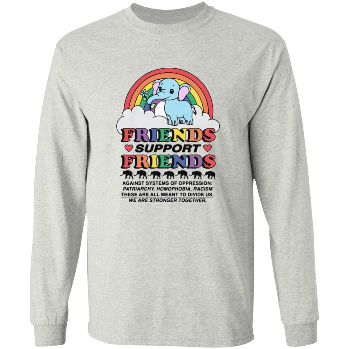 Friends Support Friends Shirt