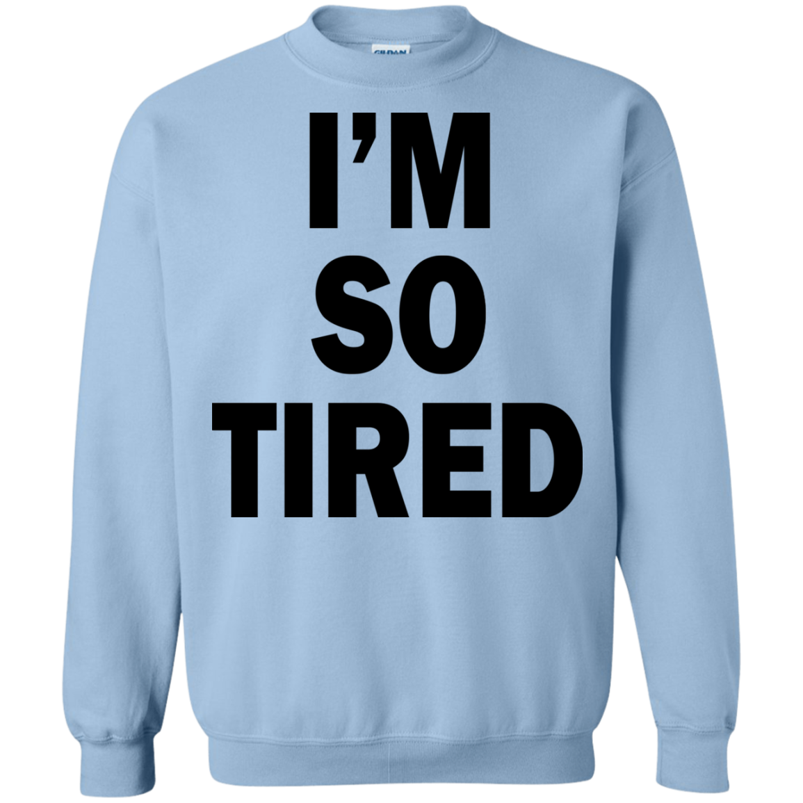 I'm So Tired Shirt, Hoodie, Tank - TeeDragons