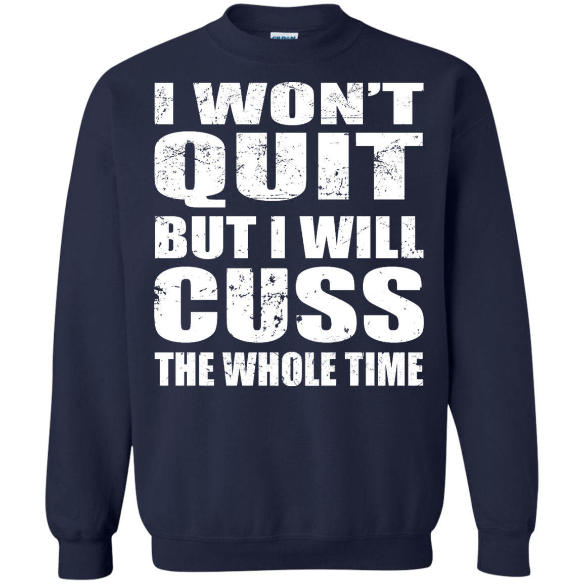 I Won't Quit But I Will Cuss The Whole Time Tank, Shirt - TeeDragons