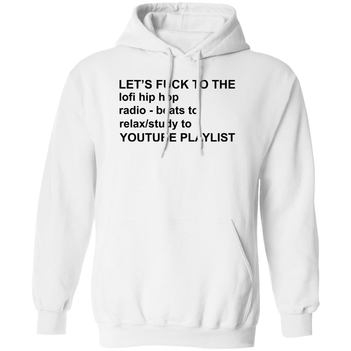 Let's Fuck To The Lofi Hip Hop Radio Beats To Relax To Youtube Playlist Shirt