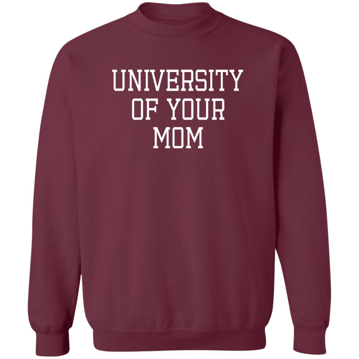 University Of Your Mom Shirt
