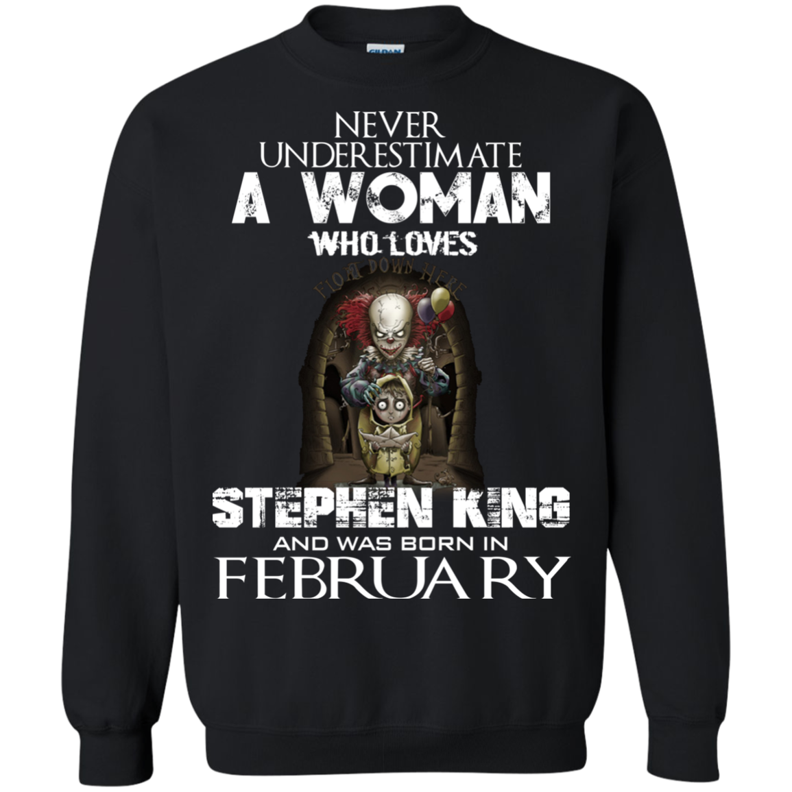 Never Underestimate A Woman Who Loves Stephen King And Was Born In February T-Shirt - TeeDragons