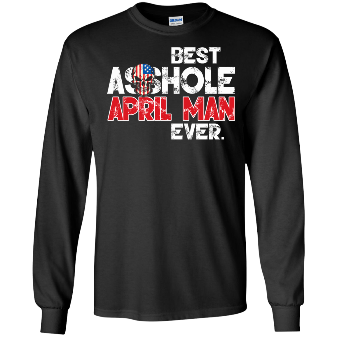 Best Asshole April Man Ever Shirt, Hoodie, Tank - TeeDragons