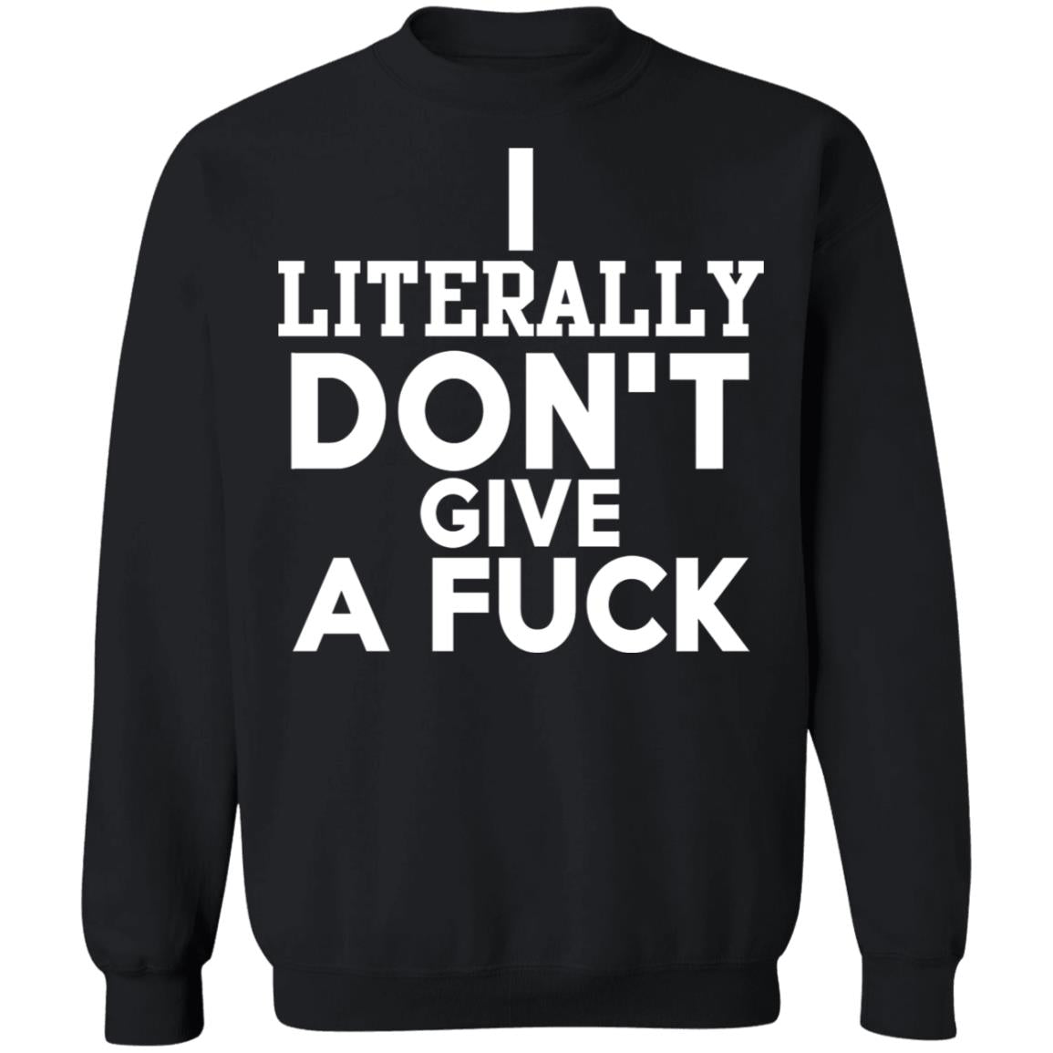 I Literally Don't Give A Fuck Shirt