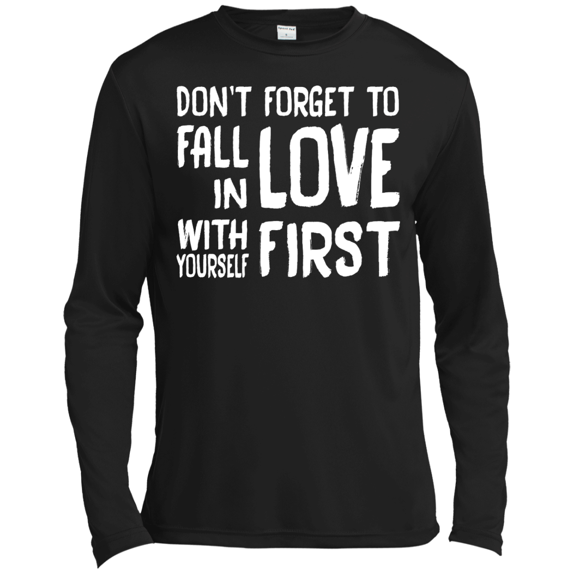 Don't Forget To Fall In Love With Yourself First Shirt, Hoodie, Tank - TeeDragons