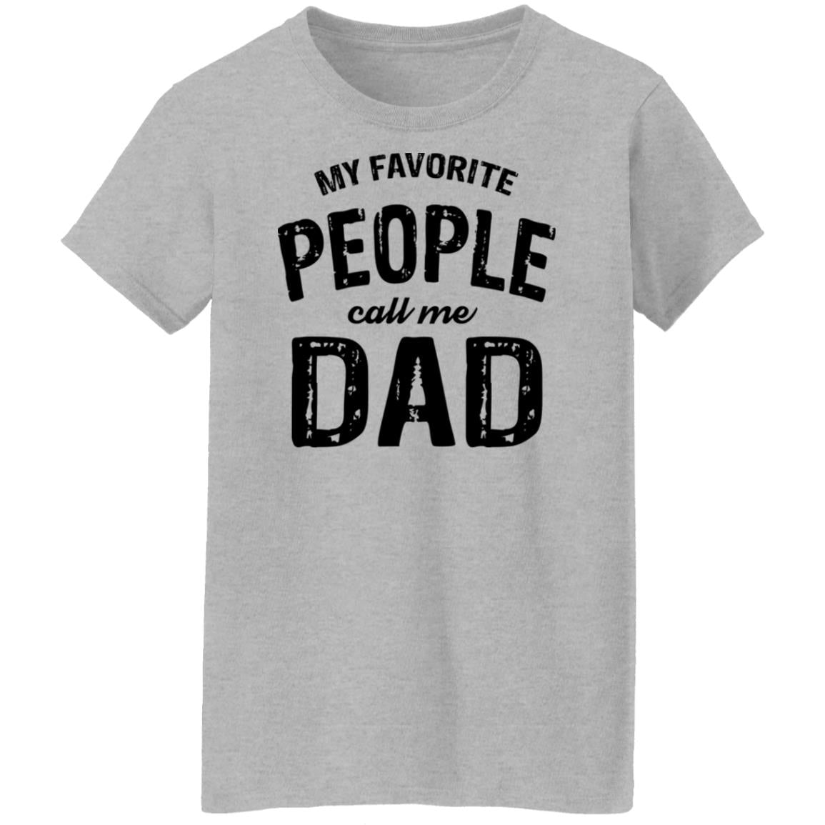My Favorite People Call Me Dad Shirt