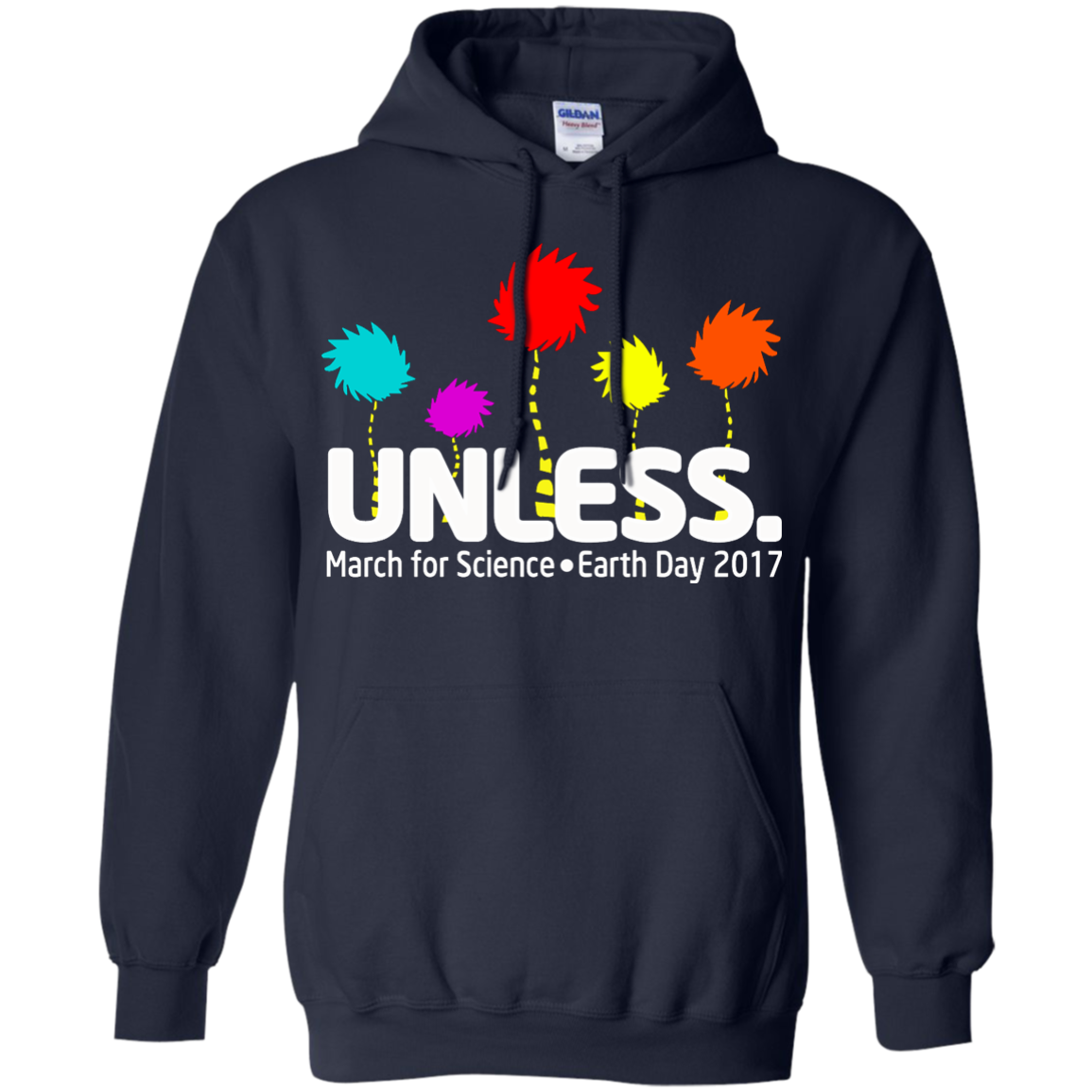 Unless. March For Science Earth Day 2017 Shirt, Hoodie, Tank - TeeDragons