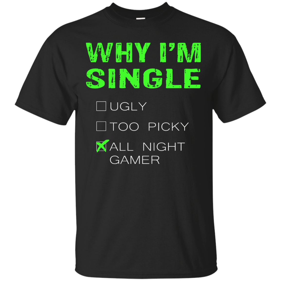 Why I'm Single - All Night Gamer Shirt, Hoodie, Tank - TeeDragons