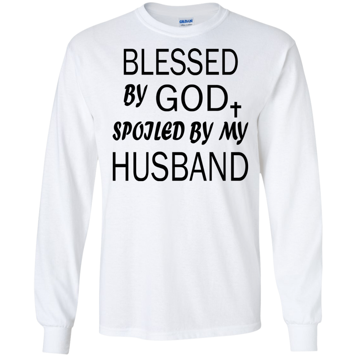 Bless By God - Spoiled By My Husband Shirt, Hoodie, Tank - TeeDragons