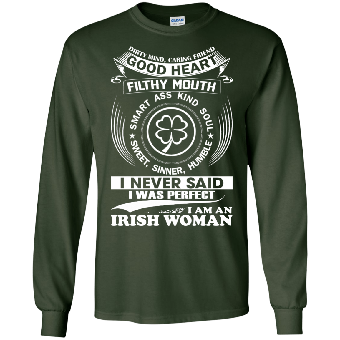 I Never Said I Was Perfect I Am An Irish Woman Shirt, Hoodie - TeeDragons